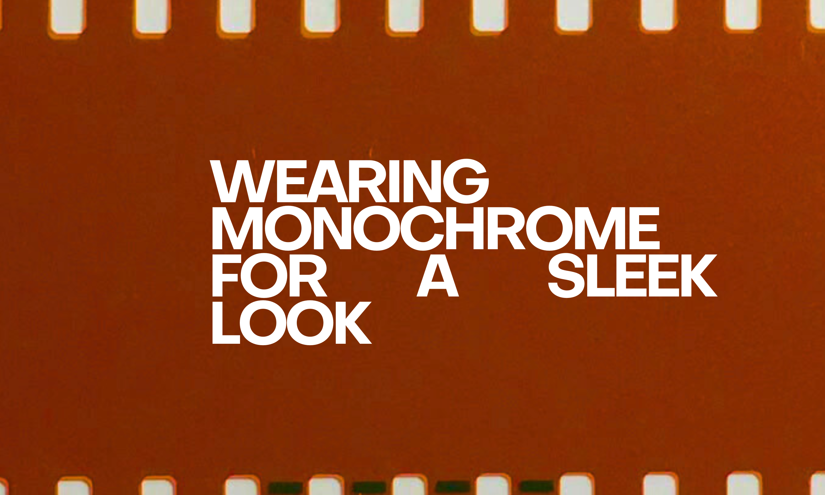 news/how-to-wear-monochrome-outfits-for-a-sleek-look